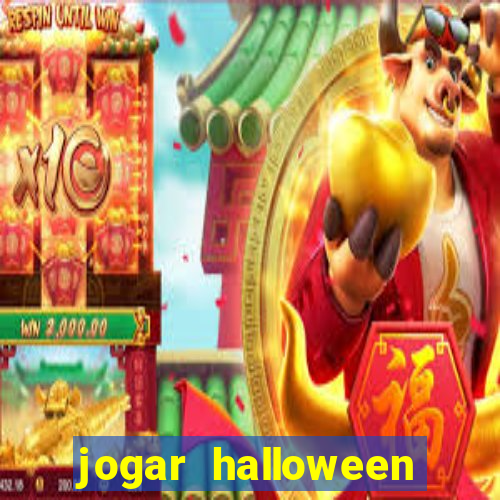 jogar halloween valendo dinheiro